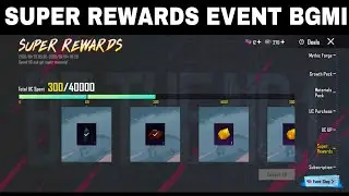 Super rewards bgmi | super rewards Event bgmi | super rewards bgmi 4.2 | Uc spend Event bgmi