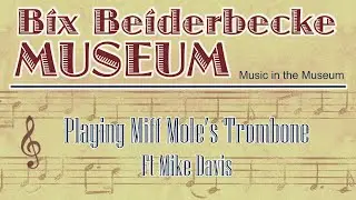 Mike Davis Plays Miff Mole Trombone Bix Fest 2025