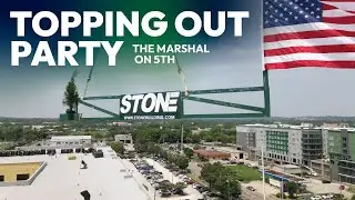 Stone Building Company: The Marshall on 5th - Topping Out Party