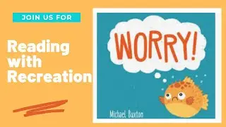 Reading with Recreation   Worry