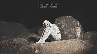 SAINT STACY - Feel Like Myself (Acoustic Version) (Official Audio)