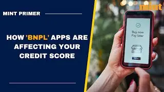How 'BNPL' apps are affecting your credit score | Mint Primer