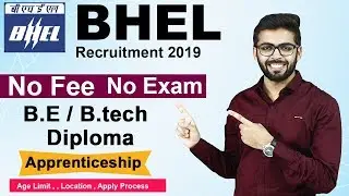 BHEL Recruitment 2019 | No Exam | No Fee |  B.E / B.Tech | Diploma | Apprenticeship