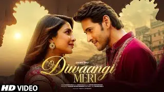 New Song | Diwaanagi Meri | Mahesh Babu | Priyanka Chopra | New Hindi Song | Video | New Song 2025