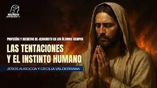 9. Las tentaciones y el instinto humano.