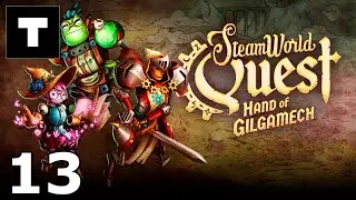 SteamWorld Quest: Hand of Gilgamech - Chapter 13: Bread and Circuses [Legend]
