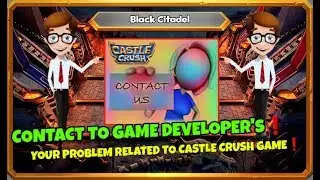 How to Contact, Support & help from Devlopers in - Castle Crush