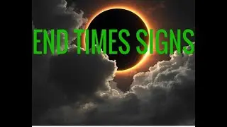 END TIMES SIGNS IN THE SKY: ECLIPSES, FALLING STARS & BLOOD MOONS