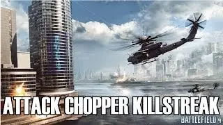 Attack Helicopter Killstreak w/ Zuni Missile Helicopter Takedowns(Battlefield 4 Gameplay/Commentary)
