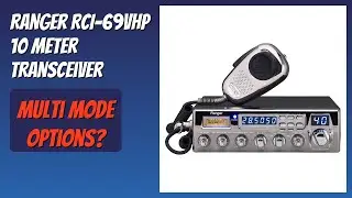 REVIEW (2026): Ranger RCI-69VHP 10 Meter Transceiver. Features