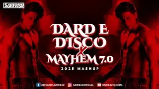 Dard E Disco X Mayhem 7.0 (2025 Mashup) - SARFRAZ #BEATSVOL11