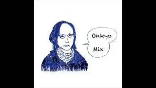 Various Artists - Onkyo Mix | ヴァリアス・アーティスト - オンキョー・ミックス