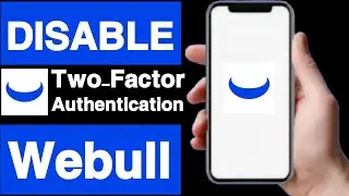 How to disable Two-Factor Authentication webull account||Webull two-factor authentication turn off