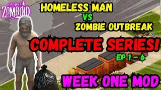 Can I Survive Week One Mod HOMELESS?! - FULL SERIES COMPILATION! Project Zomboid (Build 42)