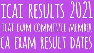 CA Exam Nov 2020 Result Dates Confirmed By ICAI Exam Committee Member