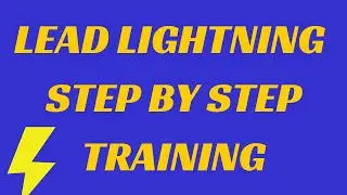 Lead Lightning Step by Step 2020 Training