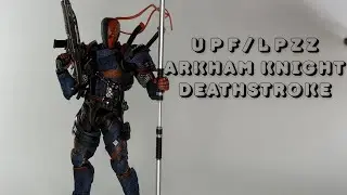 Обзор фигурки Batman Arkham Knight Deathstroke UPF/LPZZ
