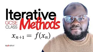 ETERSION GCSE MATHS | ИТЕРАТИВНЫЕ МЕТОДЫ
