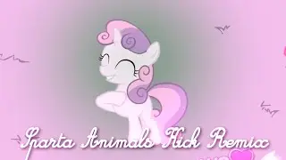 [MLP] Sweetie Belle - Sparta Animals Kick Remix