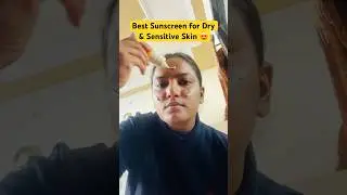 Best Sunscreen for Dry & Sensitive skin under budget 😍 #sunscreen #viral #shorts #skincare