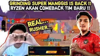 SUPER MANGGIS IS BACK‼️FOKUS GRINDING RYZEN AKAN COMEBACK TIM BARU‼️PUBG MOBILE