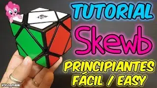 Como resolver el SKEWB | Principiantes | Tutorial MUY FÁCIL \ (•◡•) /