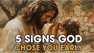 5 Signs from Your Childhood That Prove You Were Chosen by God | Biblical Wisdom