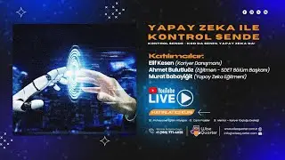 Yapay Zeka ile KONTROL SENDE