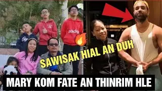 Khai leh, Mary Kom fapa a THINRIM, Kutthlak hial a duh‼️An chhungkua an va khawngaihthlak em🔥🔥