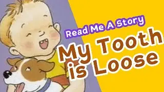 Read Me A Story 31 | My Tooth Is Loose | Story Summary Chant | A story a day | Subtitles