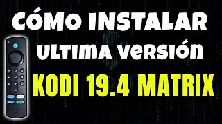 🔥C&Oacute;MO INSTALAR KODI 19.4 MATRIX EN FIRESTICK 2022 UPDATE!🔥
