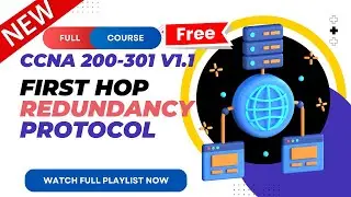 43. First Hop Redundancy Protocol | CCNA 200-301 v1.1 | CCNA v1.1 | New CCNA Course | Ajay Kumawat