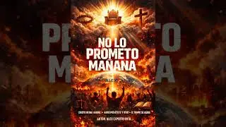 NO LO PROMETO MAÑANA