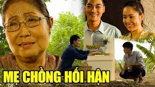 PHIM VIỆT NAM HAY 2022 | MẸ CHỒNG HỐI HẬN | Phim Tâm Lý Xã Hội Việt Nam SIÊU GÂY CẤN Mới Nhất 2022