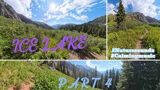 Virtual Hike: Ice Lake Colorado &ndash; Watch While You Walk [Ep. 4]