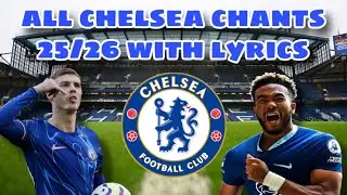 All Chelsea Chants 25/26 With Lyrics