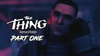 Exploring Outpost 31 & The Norwegian Camp - The Thing Remastered Platinum