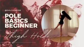 Thigh Hold Tutorial &mdash; Beginner Pole Seat Move