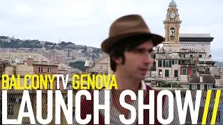 BALCONYTV GENOVA LAUNCH SHOW