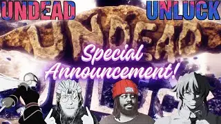 UNDEAD UNLUCK SPECIAL ANNOUNCEMENT VIDEO!!! | Undead Unluck: Endgame | Yoshifumi Tozuka | Manga Time