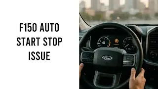 Ford F150 Auto Start Stop Not Working
