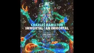 Charles Hamilton - Immortal / An Immortal (2014)