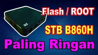 CARA ROOT STB B860H V1 DENGAN FIRMWARE STB B860H V1 PALING RINGAN - MAS YONO STB