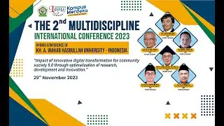 THE 2nd MULTIDISCIPLINE CONFERENCE 2023 I HYBRID OF KH. A. Wahab Hasbullah University- Indonesia