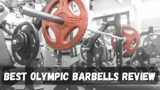 Best Olympic Barbells Review