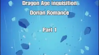 Dragon Age inquisition Dorian romance Part 1