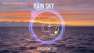 Rain Sky 🌧️ | Mrjhon Ch (Soothing BGM for Relaxation & Focus 30 Menit)