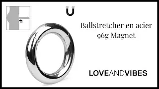 Ballstretcher en acier 96g Magnet - LOVE AND VIBES