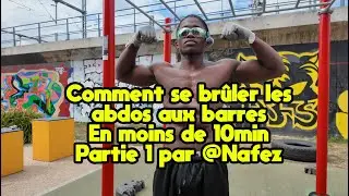 Comment se brûler les abdos aux barres En moins de 10min Partie 1 par @NafezHassani