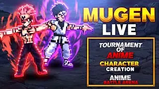 MUGEN LIVE (CREATING CHARACTERS,Request Fights) Join Up Now